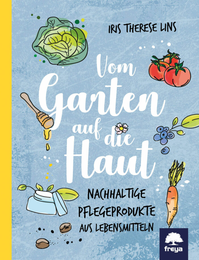 Vom Garten auf die Haut