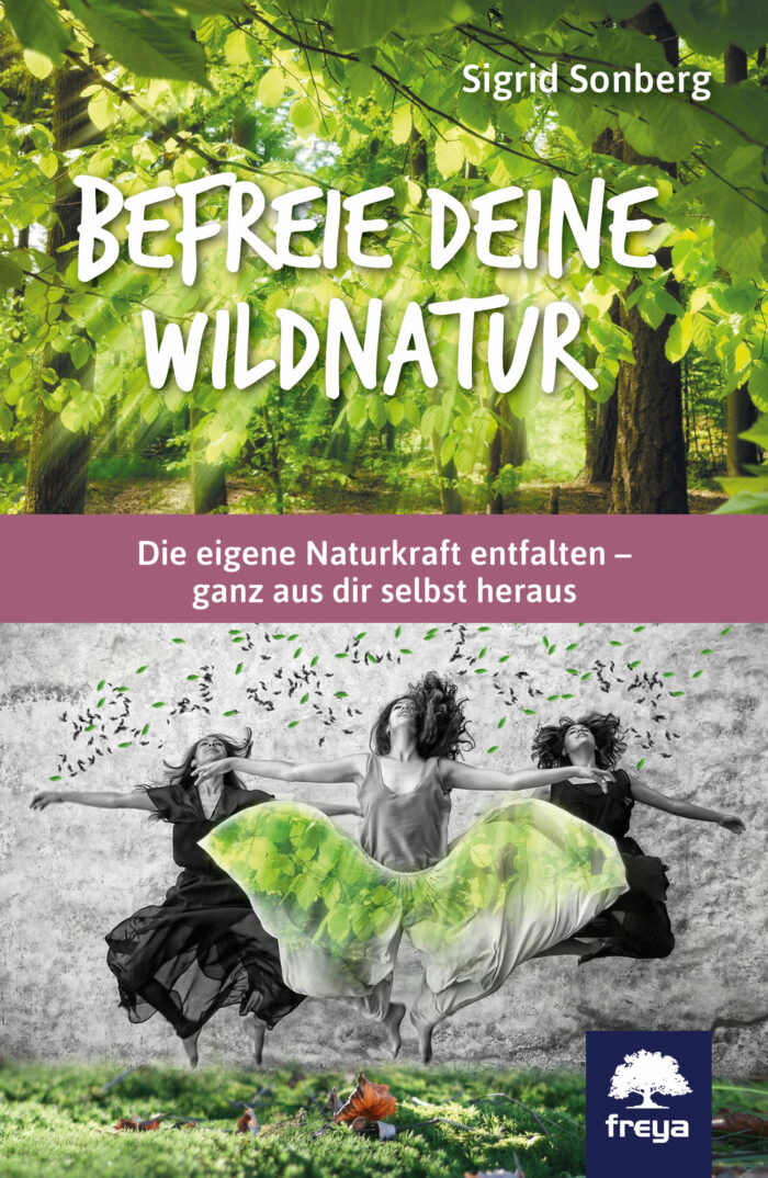 Befreie deine Wildnatur