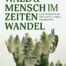 Wald & Mensch im Zeitenwandel