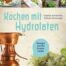 Kochen mit Hydrolaten