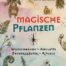 Magische Pflanzen