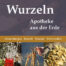 Wurzeln - Apotheke aus der Natur.jpg
